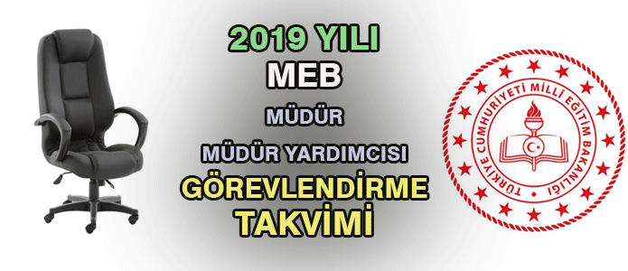 2019 Yılı MEB Müdür-Müdür Yardımcısı (Yönetici) Görevlendirme Takvimi