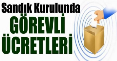 24 Haziran'da Seçimde Sandık Görevlilerine Ödenecek Ücretler