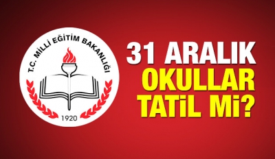 31 Aralık pazartesi günü okullar tatil mi?