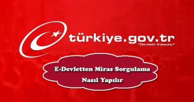 E-Devlet'ten Miras Sorgulama