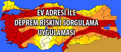 Ev Adresi ile Deprem Riskini Sorgulama Uygulaması