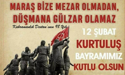 MARAŞ’IN KAHRAMAN OLMASINDAKİ TARİHİ OLAY